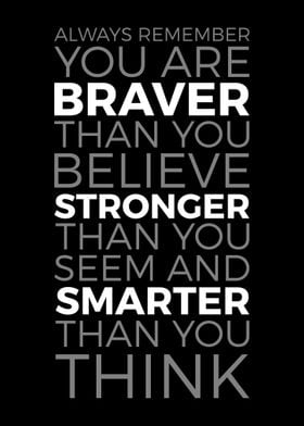 Braver Sronger Smarter