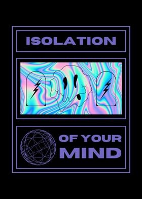 Isolation Of Your Mind