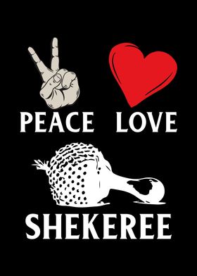 Peace Love Shekeree