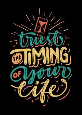 Trust The Timing Of Your 