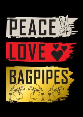 Peace Love Bagpipes