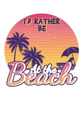 Vintage Rather Be At Beach