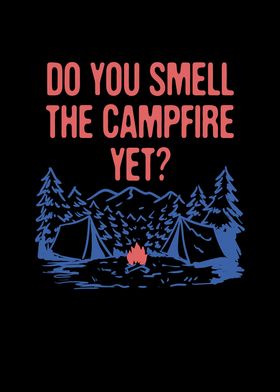 Smell the Campfire Camping