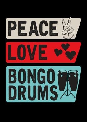 Peace Love Bongo Drums