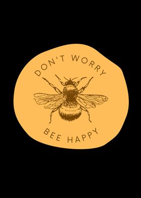 Dont Worry Bee Happy