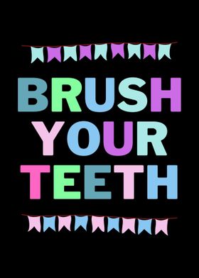 Brush Your Teeth