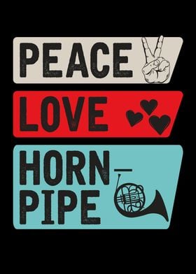 Peace Love Horn Pipe