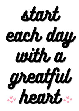 START EACH DAY WITH A 