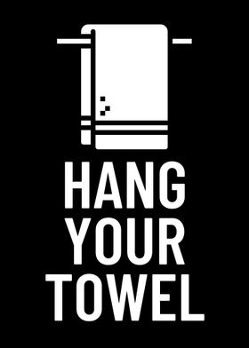 Hang your towel