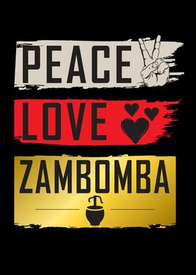 Peace Love Zambomba