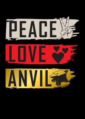 Peace Love Anvil