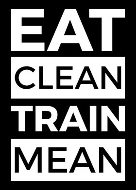 Eat Clean Train Mean