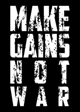 Make Gain No War