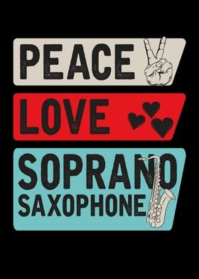 Peace Love Soprano Saxo