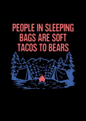 Sleeping Bags are Tacos to