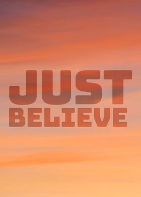 Just Believe