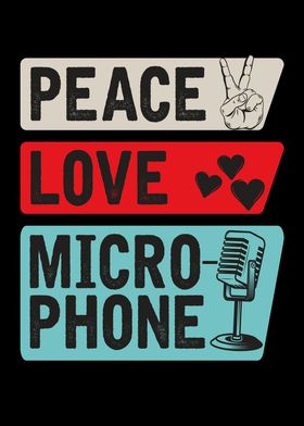 Peace Love Microphone