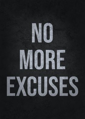 No More Excuses