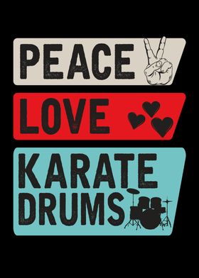 Peace Love Karate Drums