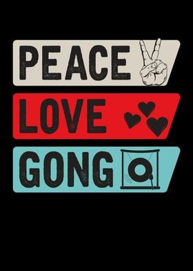 Peace Love Gong