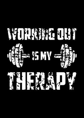 Working Out Is My Therapy