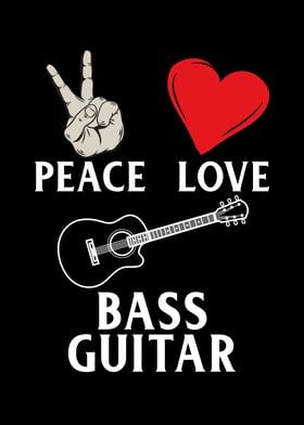 Peace Love Bass Guitar