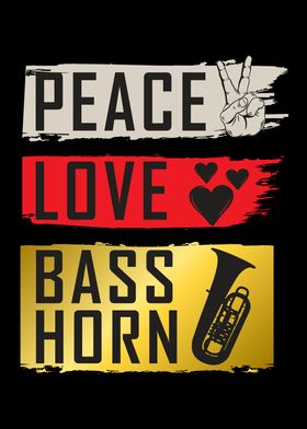 Peace Love Bass Horn