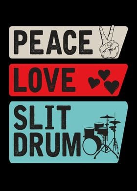 Peace Love Slit Drum