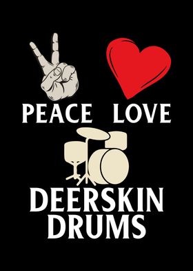 Peace Love Deerskin Drums