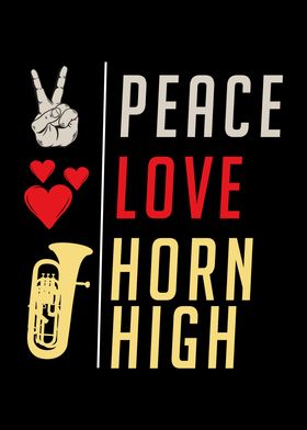 Peace Love Horn High