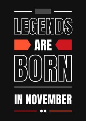 Legends Are Born In Nov