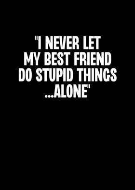 I Never Let My Best Friend