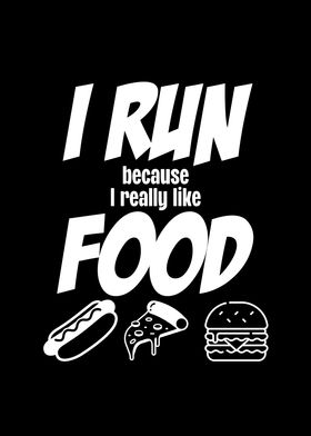 I Run Because I Really