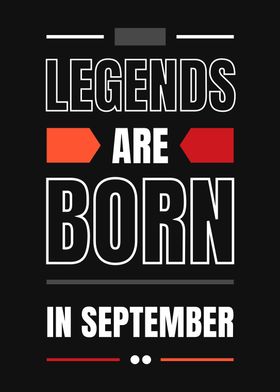 Legends Are Born In Sept
