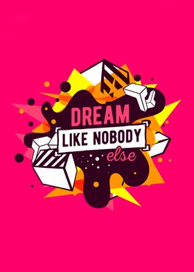 Dream Like Nobody