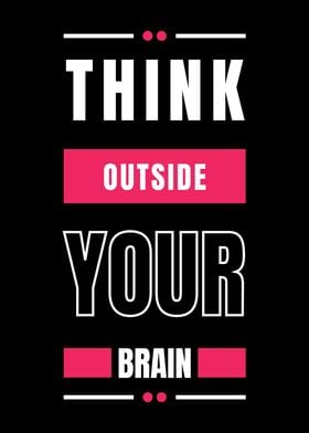 THINK OUTSIDE THE BRAIN