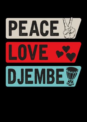 Peace Love Djembe