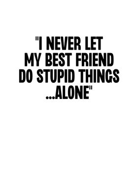I Never Let My Best Friend