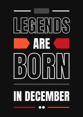 Legends Are Born In Dec