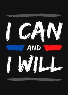 I CAN AND I WILL