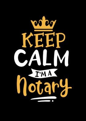 Keep Calm Im A Notary