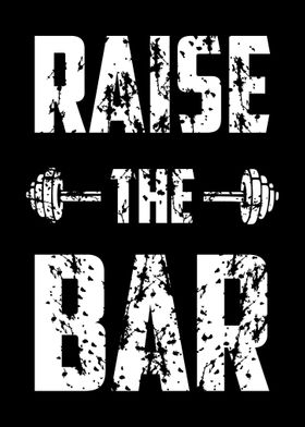 Raise The Bar