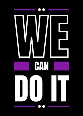 WE CAN DO IT