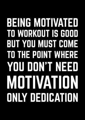 Motivation Only Dedication