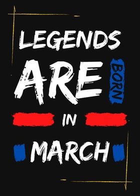 LEGENDS ARE IN MARCH