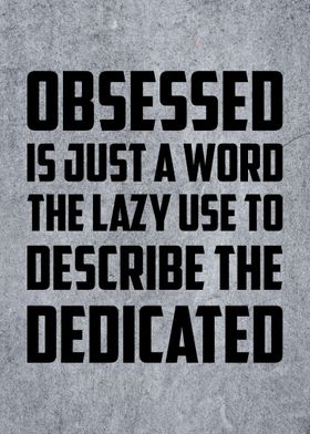 Obsessed vs Dedicated