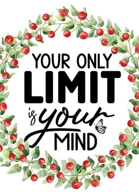 Your only limit