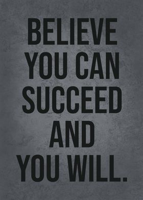 Believe You Can Succeed