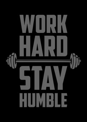 Work Hard Stay Humble