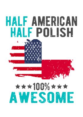 Half American Half Polish